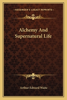 Alchemy And Supernatural Life