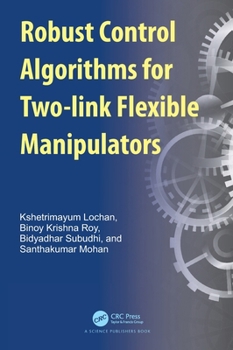 Hardcover Robust Control Algorithms for Two-link Flexible Manipulators Book