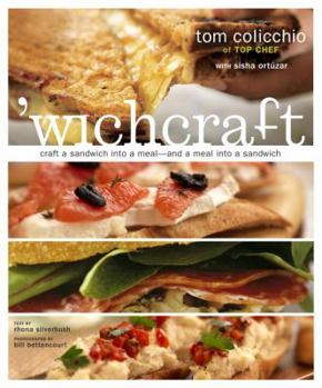 Hardcover 'wichcraft: Craft a Sandwich Into a Meal--And a Meal Into a Sandwich: A Cookbook Book