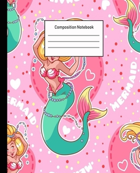 Paperback Composition Notebook: Mermaid Wide Ruled Blank Lined Cute Notebooks for Girls Teens Kids School Writing Notes Journal -100 Pages - 7.5 x 9.2 Book