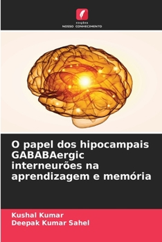 Paperback O papel dos hipocampais GABABAergic interneurões na aprendizagem e memória [Portuguese] Book