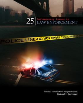 Spiral-bound 25 Contemporary Issues in Law Enforcement: Including a Scenario Driven Assignment Guide Book