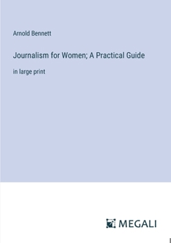 Paperback Journalism for Women; A Practical Guide: in large print Book
