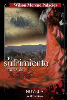 Paperback El sufrimiento no es de nadie [Spanish] Book