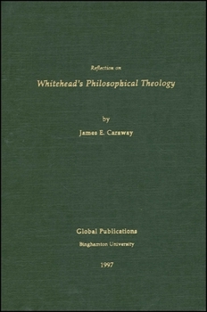 Hardcover Reflection on Whitehead's Philosophical Theology Book