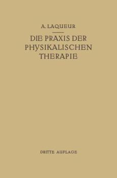 Paperback Die PRAXIS Der Physikalischen Therapie: Ein Lehrbuch Für Ärzte Und Studierende [German] Book
