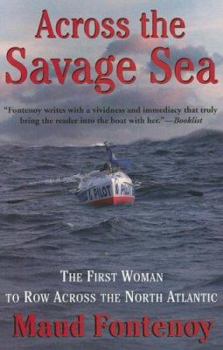 Paperback Across the Savage Sea: The First Woman to Row Across the North Atlantic Book