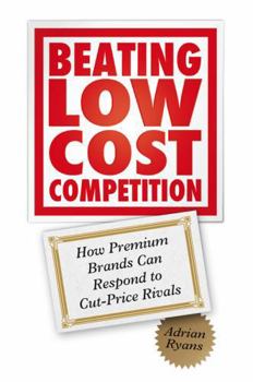 Low Cost Rivals: Beating the Competition