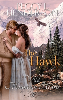 The Hawk - Book #5 of the Wild Mountain Hearts