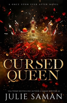 Cursed Queen: A Contemporary Beauty and the Beast Retelling Romance (Once Upon Ever After)