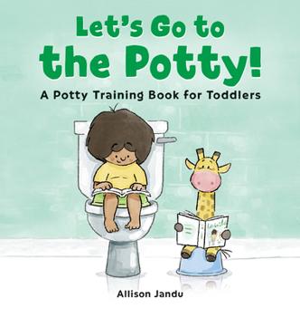 Hardcover Let's Go to the Potty!: A Potty Training Book for Toddlers Book