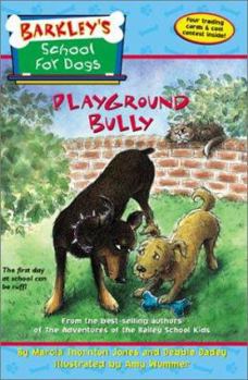 Barkley's School for Dogs #1: Playground Bully (Barkley's School for Dogs) - Book #1 of the Barkley's School for Dogs