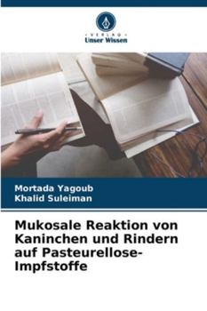 Paperback Mukosale Reaktion von Kaninchen und Rindern auf Pasteurellose-Impfstoffe [German] Book