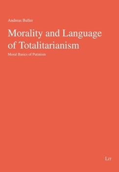 Paperback Morality and Language of Totalitarianism: Moral Basics of Putinism Book