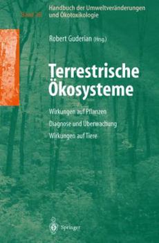 Handbuch Der Umweltveranderungen Und Okotoxikologie: Band 2b: Terrestrische Okosysteme Wirkungen Auf Pflanzen Diagnose Und Uberwachung Wirkungen Auf Tiere
