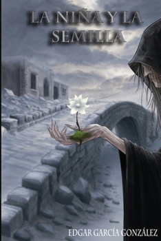 Paperback La niña y la semilla [Spanish] Book