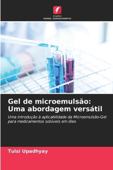 Gel de microemulsão: Uma abordagem versátil
