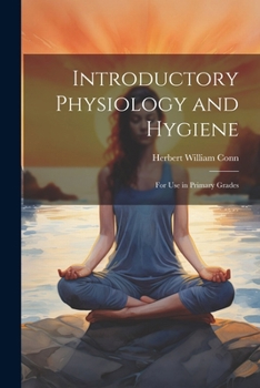 Paperback Introductory Physiology and Hygiene: For Use in Primary Grades Book