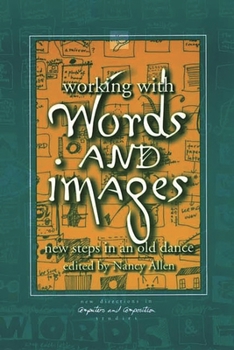 Hardcover Working with Words and Images: New Steps in an Old Dance Book