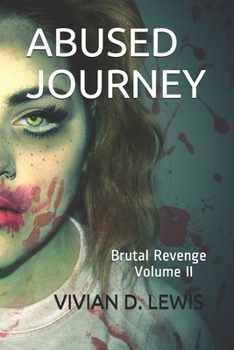 Paperback Abused Journey: Brutal Revenge Book