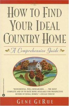 Paperback How to Find Your Ideal Country Home: A Comprehensive Guide Book