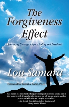 Paperback The Forgiveness Effect: A Journey of Courage, Hope, Healing and Freedom! Book