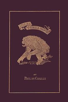 Paperback Stories of the Gorilla Country, Illustrated Edition (Yesterday's Classics) Book