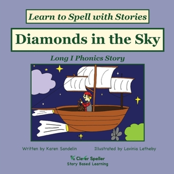 Paperback Diamonds in the Sky: Decodable Sound Phonics Reader for Long I Word Families Book