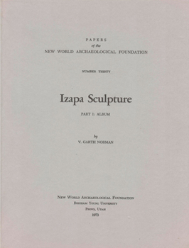 Paperback Izapa Sculpture, Volume 30: Album, Number 30 Part 1 Book