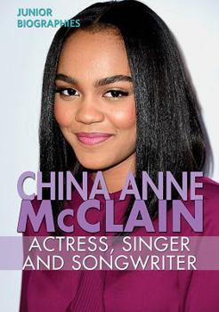 China Anne McClain: Actress, Singer, and Songwriter - Book  of the Junior Biographies