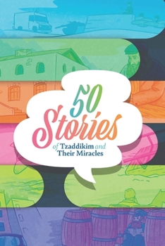 Paperback 50 Stories of Tzaddikim and Their Miracles Book