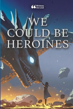 Paperback We Could Be Heroines Book