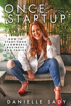 Paperback Once Upon a Startup: How to start your e-commerce business and thrive Book