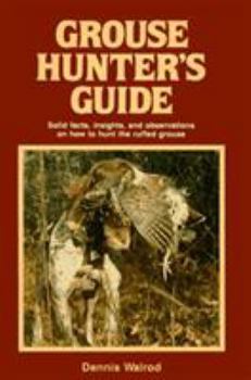 Paperback Grouse Hunter's Guide: 1st Edtion Book