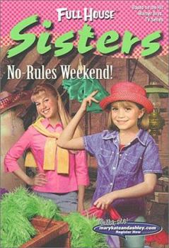 No-Rules Weekend! (Full House Sisters) - Book #12 of the Full House: Sisters