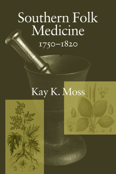 Paperback Southern Folk Medicine, 1750-1820 Book