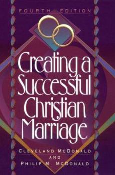 Hardcover Creating a Successful Christian Marriage Book