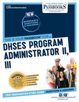 Paperback Dhses Program Administrator II, III (C-4782): Passbooks Study Guide Volume 4782 Book