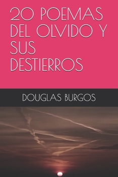 Paperback 20 Poemas del Olvido Y Sus Destierros [Spanish] Book