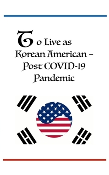 Paperback Dr. Bob Oh's Lecture: To Live as Korean American - Post COVID-19 Pandemic Book