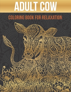 Paperback Adult cow coloring book for relaxation: Creative heaven coloring book for adult Book