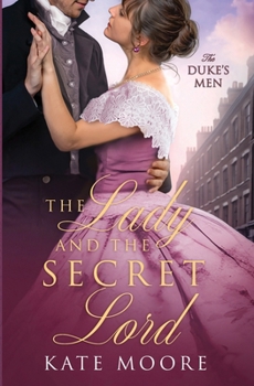 The Lady and the Secret Lord (The Duke's Men)