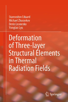 Hardcover Deformation of Three-Layer Structural Elements in Thermal Radiation Fields Book
