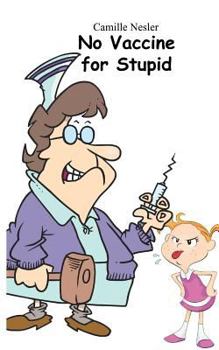 Paperback No Vaccine for Stupid Book