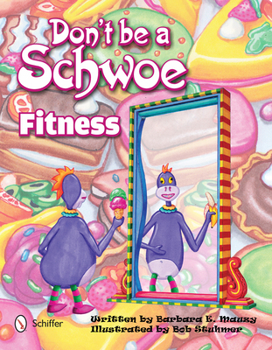 Hardcover Don't Be a Schwoe: Fitness: Fitness Book