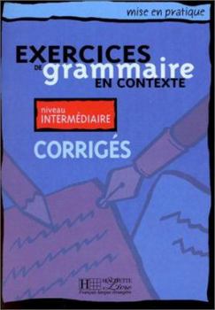 Hardcover Mise En Pratique Grammaire - Intermediaire Corriges [French] Book