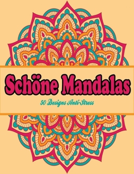 Paperback Schöne Mandalas: 50 Designs Anti-Stress [German] Book