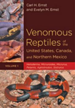 Hardcover Venomous Reptiles of the United States, Canada, and Northern Mexico: Heloderma, Micruroides, Micrurus, Pelamis, Agkistrodon, Sistrurus Book