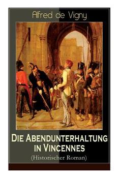 Paperback Die Abendunterhaltung in Vincennes (Historischer Roman) [German] Book