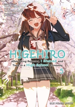 Higehiro Volume 5: After Being Rejected, I Shaved and Took in a High School Runaway - Book #5 of the Higehiro: After Being Rejected, I Shaved and Took in a High School Runaway Manga